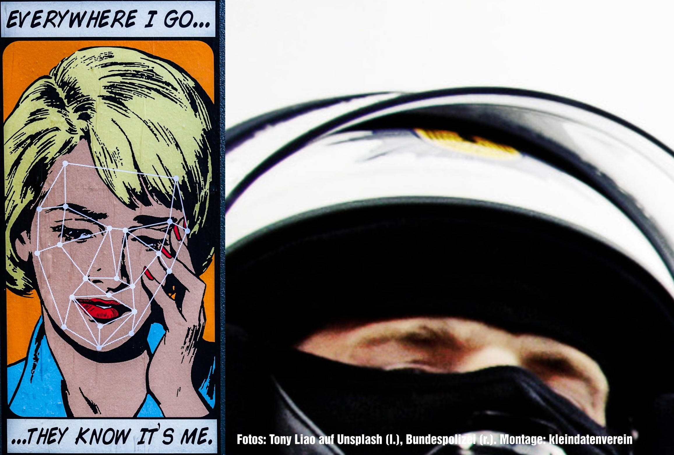 Montage: links Comic-Strip mit Frauengesicht mit biometrischen Kennlinien und Schriftzug: Everywhere I go, they know it's me. Rechts daneben Foto eine durch Sturmmaske verdeckten Gesichts in einem Polizeihelm mit hochgeklapptem Visier. Auf dem Helm ein Wappen der Bundespolizei